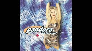 Pandora - Tell the world (full album)