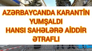 Azərbaycanda karantin rejimi yumşaldılır HANSI SAHƏLƏRƏ AİDDİR RƏSMİ