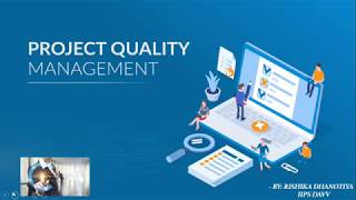 Project Quality Management | Rishika Dhanotiya