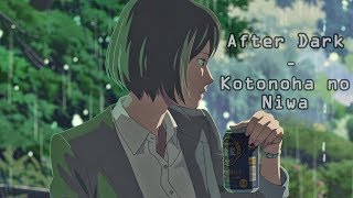 Kotonoha no Niwa - After Dark (AMV)