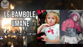 Le bambole umane de Anatoly Moskvin