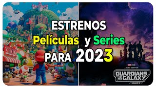 Estrenos de ALGUNAS Películas y Series para 2023