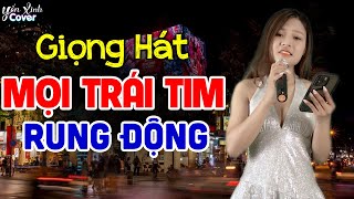 Giọng Hát LOA KÉO Khiến MỌI TRÁI TIM RUNG ĐỘNG ❖ NHỚ NGƯỜI YÊU - Yến Xinh Cover