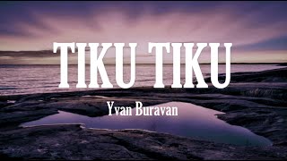 TIKU TIKU - Yvan Buravan  Lyrics