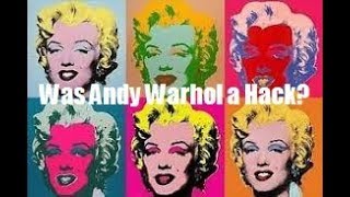 Was Andy Warhol a Hack?