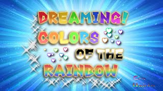 Dreaming! Colors of the Rainbow Episode 1 Trailer