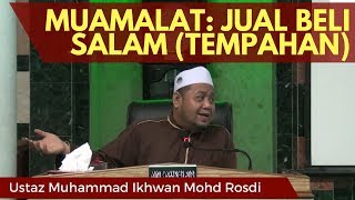 Muamalat: Jual Beli Salam (Tempahan) - Ustaz Ikhwan Rosdi [Video Kuliah]