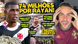 RAYAN VENDIDO PARA FIORENTINA EM JANEIRO POR R$ 74 MILHÕES? ÚLTIMOS DIAS DO CRIA NO VASCO!