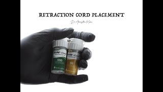 GINGIVAL RETRACTION CORD PLACEMENT DEMONSTRATION