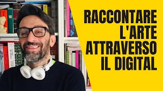 LEONARDO MERLINI: raccontare l'ARTE attraverso il DIGITAL (Ep.48)