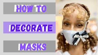 How To Decorate A Mask | The How To Lady