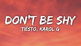 Tiësto, KAROL G - Don't Be Shy (Lyrics)