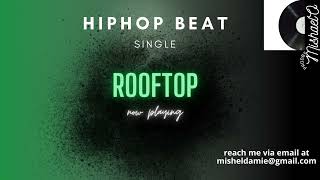 Rooftop - Hip Hop Type Beat - ProdbyMishaelO