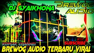 DJ VIRAL SHOLAWAT SYAIKHONA BREWOG AUDIO || TERBARU 2020 ft R2 Project