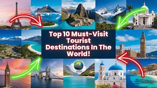 Top 10 Must Visit Tourist Destinations in the World I Top 10 Tourist Destinations #top10places