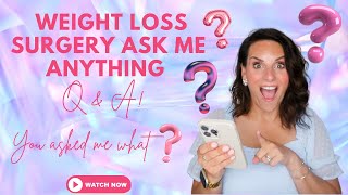 Weight Loss Surgery Questions & Answers| My Weight Loss Surgery Journey!