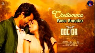 Doctor - Chellamma Song | Bass Booster | Sivakarthikeyan | Anirudh Ravichander | Nelson Dilipkumar .