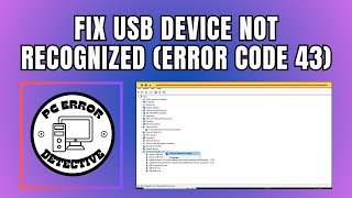 How To Fix USB Device Not Recognized (Error Code 43)