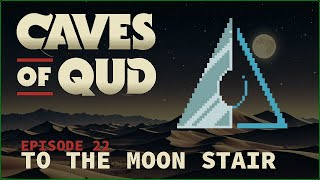 DEALING WITH OUR FIRST PYRAMID!! ¦ Caves of Qud S3 ¦ Episode 22