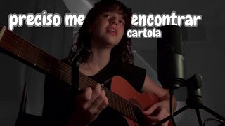 Preciso Me Encontrar - Cartola (Cover)