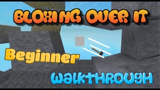 ROBLOX | Bloxing Over It *Beginner Walkthrough*