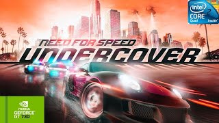 NFS UnderCover | GT730 2GB DDR3 | Core 2 Quad Q9400 | 8GB RAM DDR2