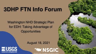 3DHP FTN Info Forum: Washington NHD Strategic Plan for EDH: Taking Advantage of Opportunities