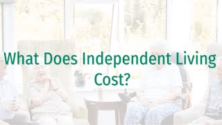 What Does Independent Living Cost?