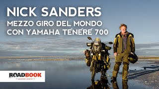 Nick Sanders - Mezzo giro del mondo con Yamaha Ténéré 700