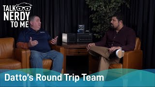 Talk Nerdy to Me | Datto's Round Trip Team Exposed