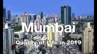 Quality of Life in Mumbai, India , rank 225th in the world in 2019