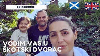 ŠKOTSKA -Tura Gradom -Vodim vas u Dvorac!!! Kako smo proveli prva 2 dana u #edinburgh