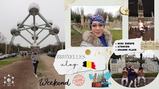 un week-end à Bruxelles🇧🇪يومين معايا في بلجيكا 😍🤭هربت من الكوزينة #atomium #minieurope #grandplace