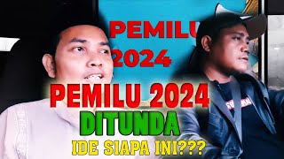 Bagaimana Nasib Penundaan Pemilu:  Siapa dibalek ini? Saipul Hamdi Ft. Ahayani