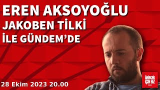 Jakoben Tilki ile Gündem: Eren Aksoyoğlu ile Sosyal Demokrasinin Liberalleşmesini Konuşuyoruz