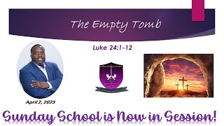 International Sunday School Lesson - April 2, 2023 - The Empty Tomb