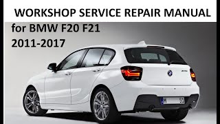 Service workshop manual for F20 F21 BMW Series 1   (2011-2017)