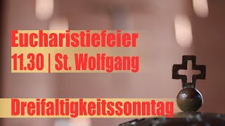 Dreifaltigkeitssonntag 11.30 Uhr | St. Wolfgang