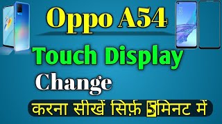 OPPOA54 TOUCH REPLACEMENT AT RAVIMOBILE SERVICE&ELECTRICAL DIPKA CG 8349487777