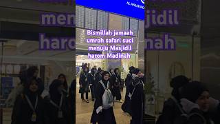 Bismillah jamaah umroh safari suci menuju Masjidil harom Madinah #shorts #travel #love #viralvideo