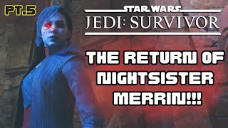 Star Wars Jedi Survivor Playthrough Part 5 | Merrin is Back and is a Freakin Baddie!