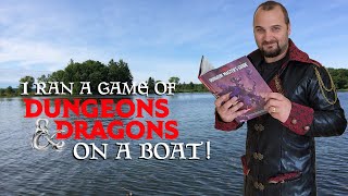 I Ran a Game of Dungeons & Dragons on a Boat!