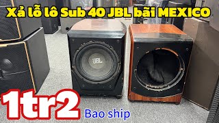 Xả lỗ lô Sub 40 JBL bãi MEXICO 🇲🇽 giá 1tr2 bao ship, sub JBL Pasion bãi MỸ giá rẻ | lh 0888915888