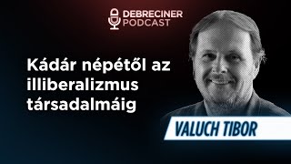 Valuch Tibor történésszel beszélgettünk - Debreciner Podcast 49. (III/11.)