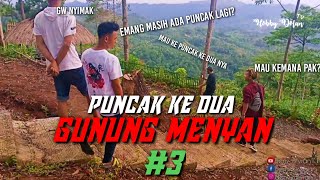 GUNUNG MENYAN DI PUNCAK KE DUA