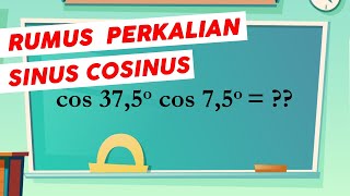 Rumus Perkalian Sinus Cosinus | Part 5