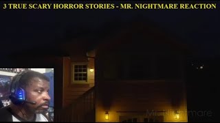 3 True Scary Horror Stories - Mr. Nightmare Reaction