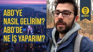 Amerika'ya Nasıl Gelirim? Gelsem Ne İş Yaparım?