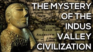 The Mysterious Disappearance Of The Indus Valley Civilization