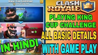 Playing king cup challenge with basic details with game play in clash roayel in Hindi